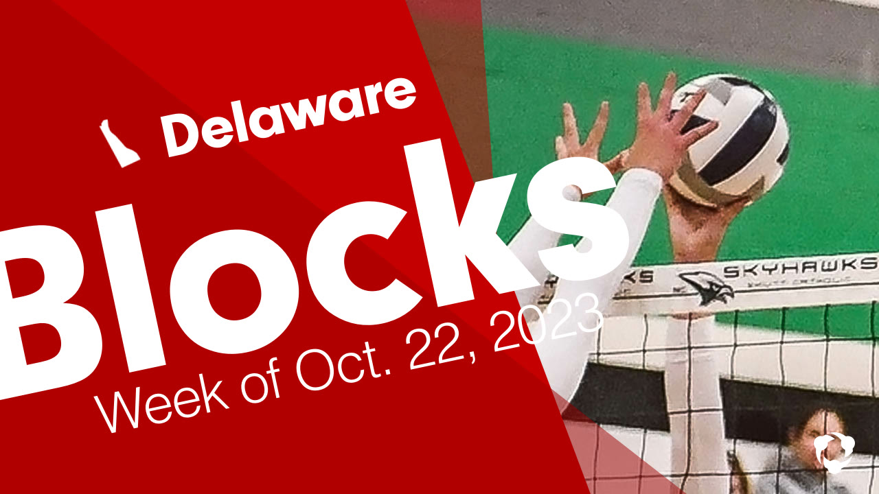Delaware: Blocks from Week of Oct. 22, 2023 - Delaware Volleyball ...