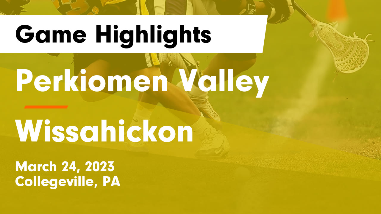 Perkiomen Valley vs Wissahickon Game Highlights March 24, 2023