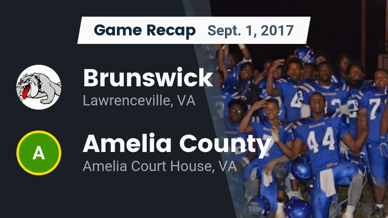 Brunswick HS Football Video "Recap Brunswick vs. Amelia County 2017