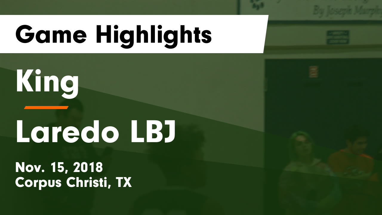 King vs Laredo LBJ Game Highlights Nov. 15, 2018 King High School