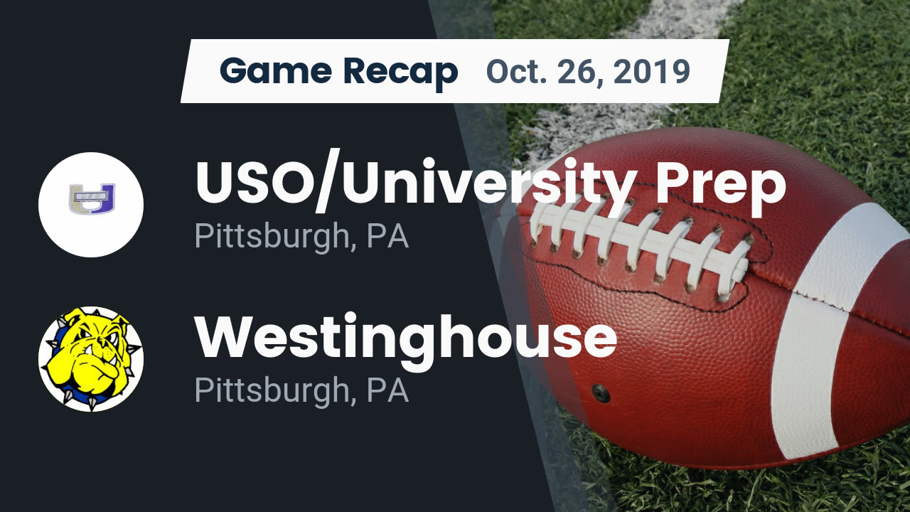 Recap: USO/University Prep vs. Westinghouse 2019 - University Prep ...