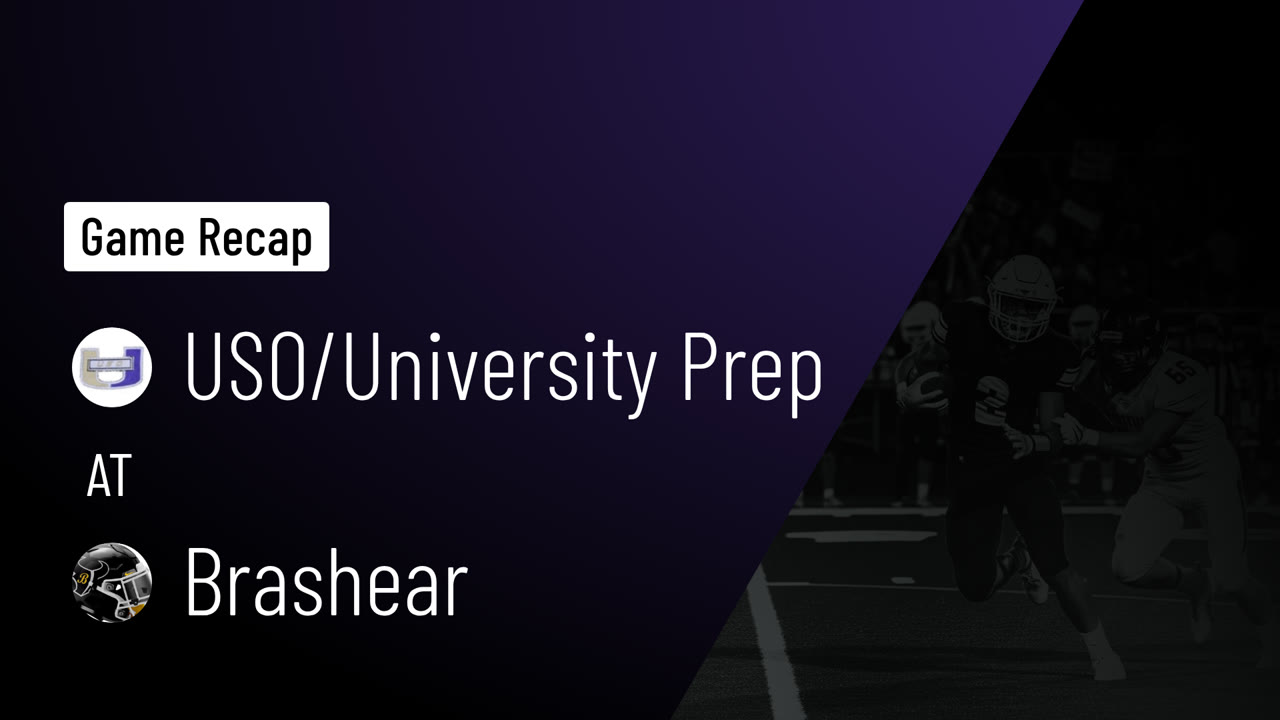 Recap: USO/University Prep vs. Brashear 2025 - University Prep ...