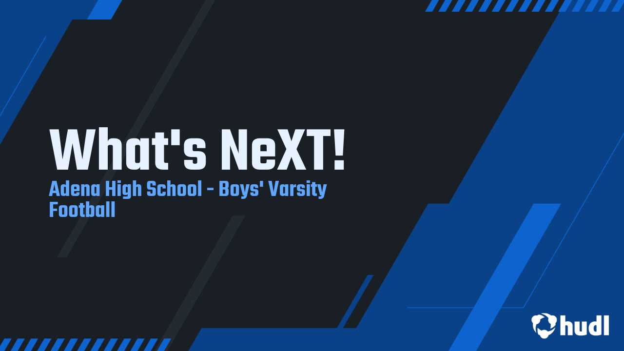 What's NeXT! Adena High School highlights Hudl