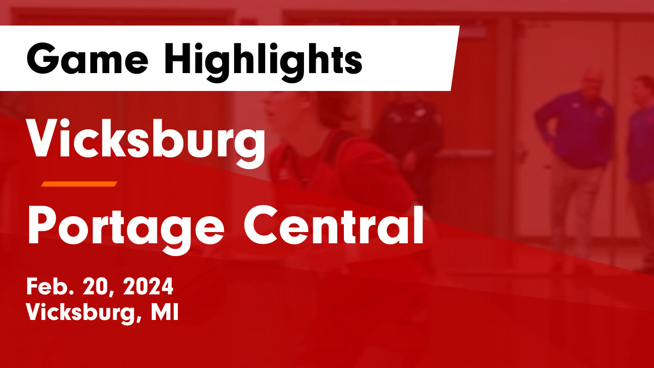 Vicksburg vs Portage Central Game Highlights Feb. 20, 2024