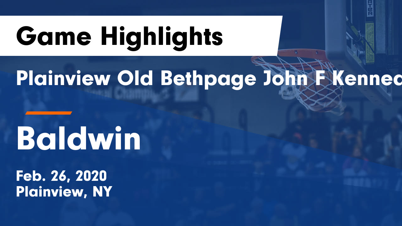 Plainview Old Bethpage John F Kennedy vs Baldwin Game Highlights Feb