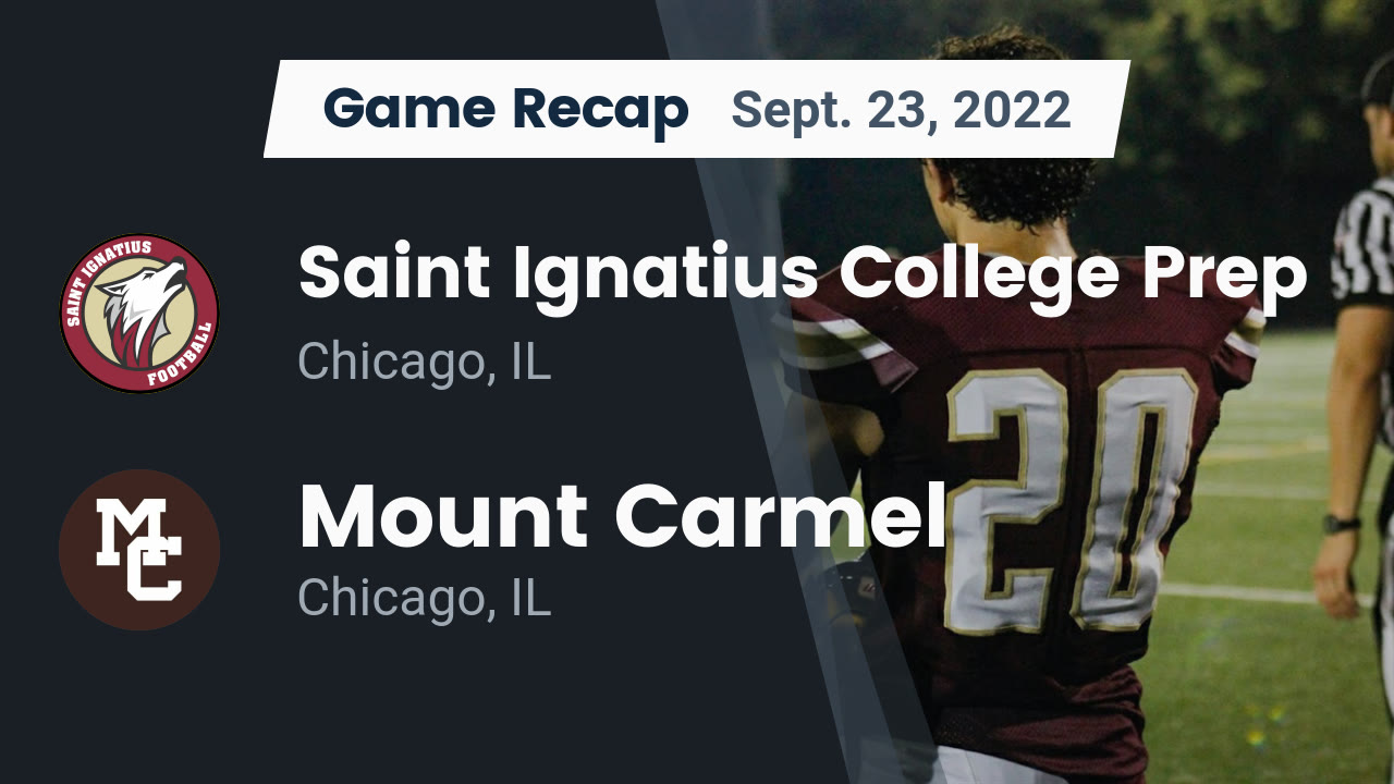 Recap Saint Ignatius College Prep vs. Mount Carmel 2022 Saint Ignatius highlights Hudl