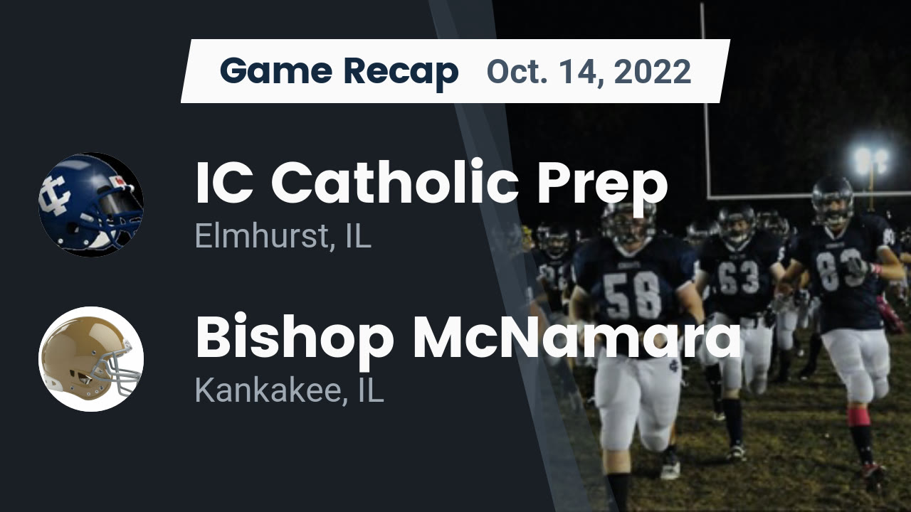 Videos IC Catholic Prep Knights (Elmhurst, IL) Varsity Football