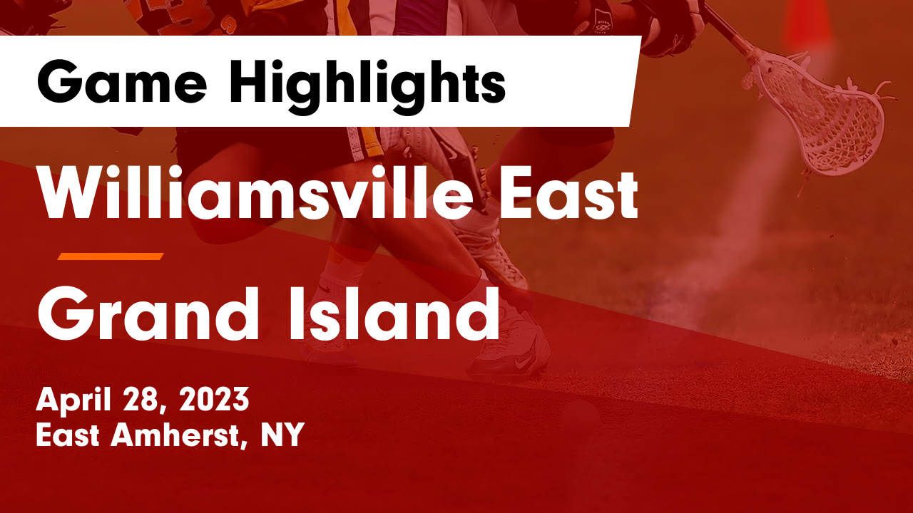 Williamsville East vs Grand Island Game Highlights April 28, 2023
