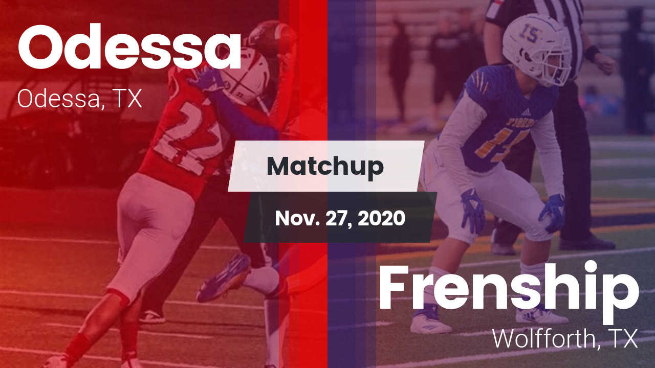Odessa HS Football Video "Matchup: Odessa vs. Frenship 2020" | MaxPreps