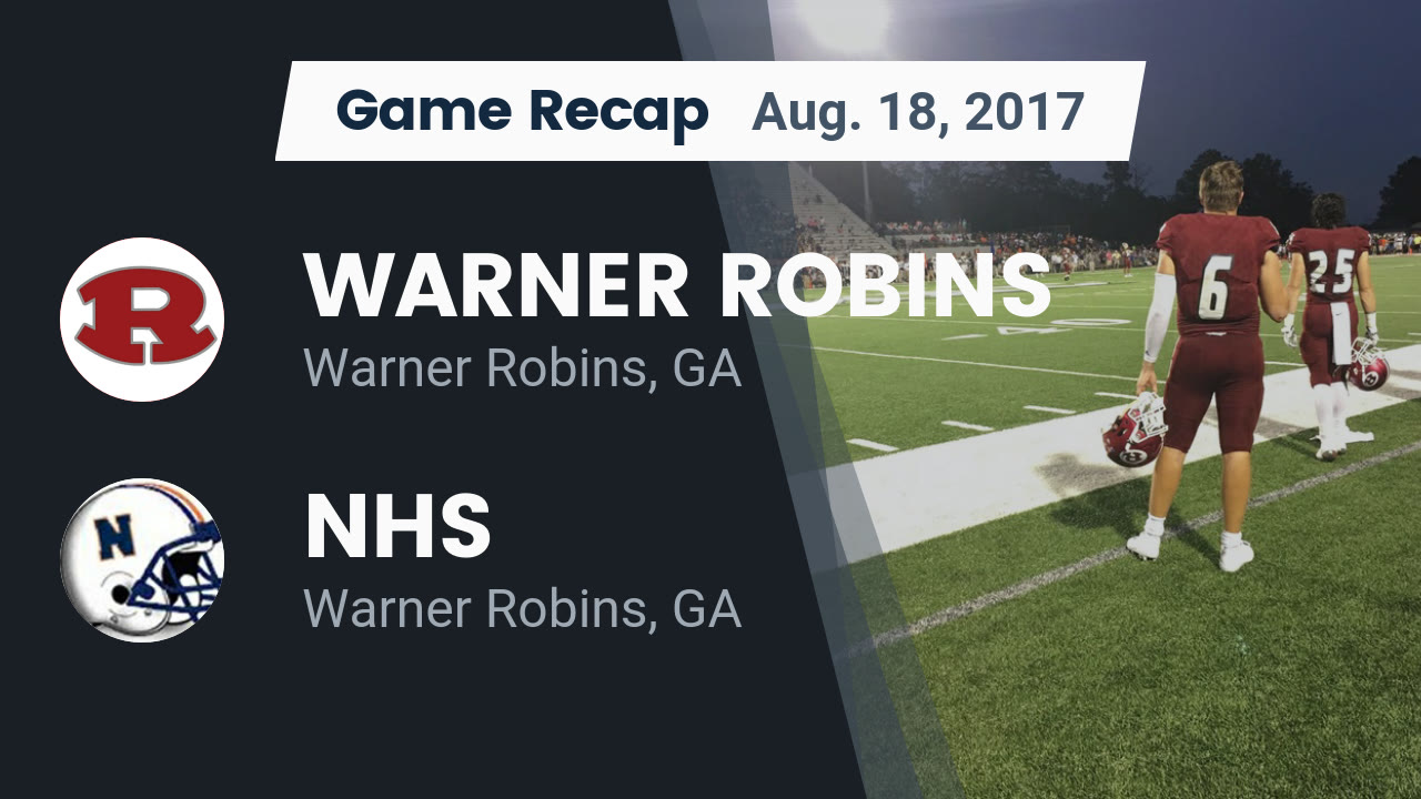 Warner Robins HS Football Video "Recap: WARNER ROBINS vs. NHS 2017 Warner Robins HS Football Video "Recap: WARNER ROBINS vs. NHS 2017