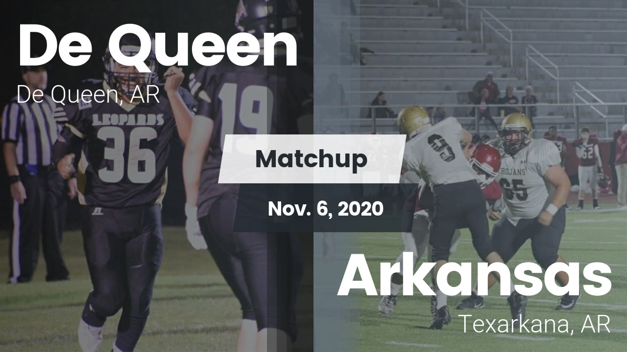 De Queen HS Football Video "Matchup De Queen vs. Arkansas 2020" MaxPreps