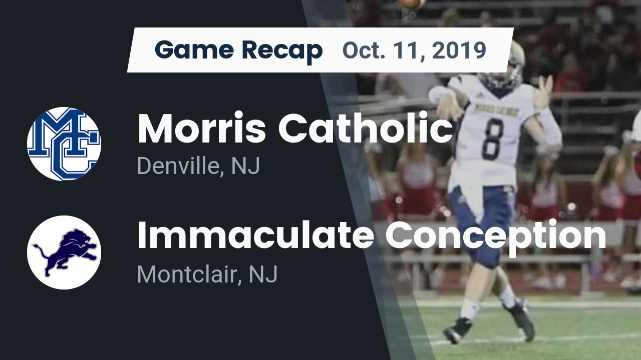 Morris Catholic Hs Football Video Recap Morris Catholic Vs Immaculate Conception 2019 Maxpreps