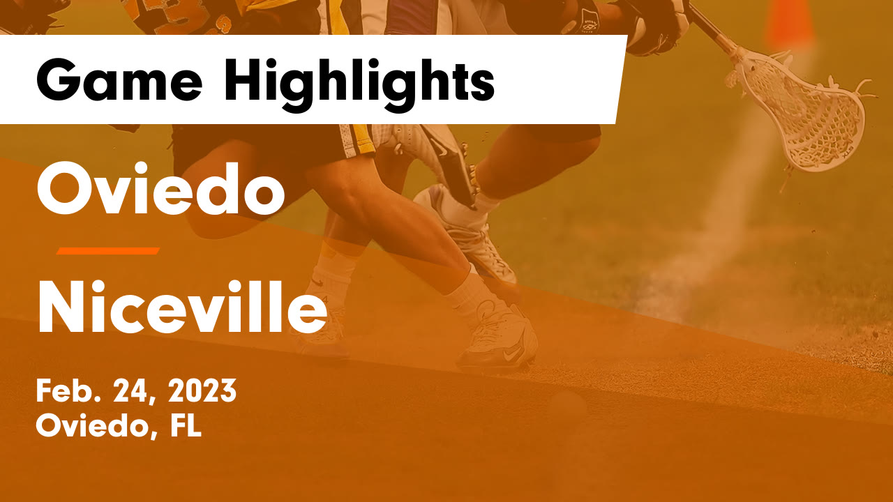 Oviedo  vs Niceville  Game Highlights - Feb. 24, 2023