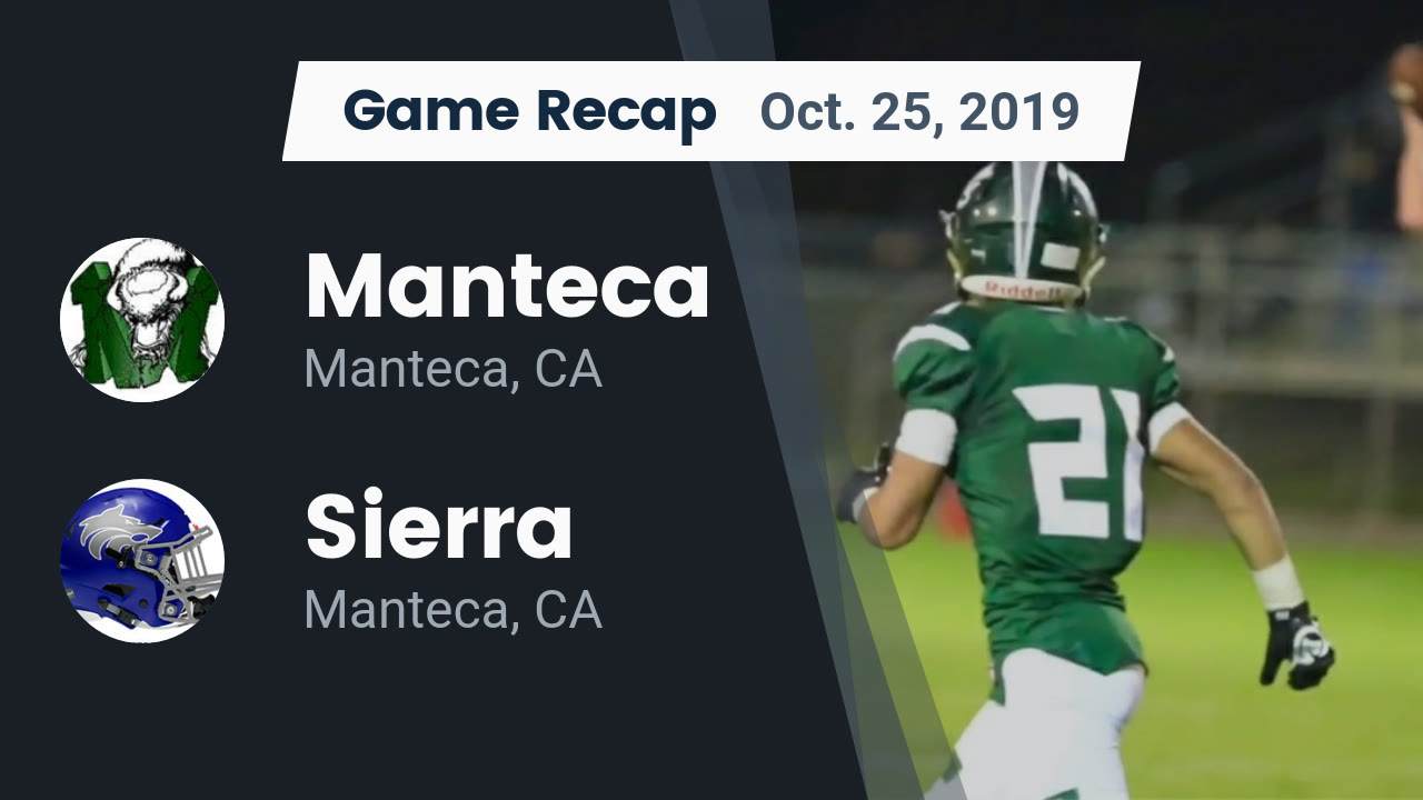Manteca Hs Football Video Recap Manteca Vs Sierra 2019 Maxpreps