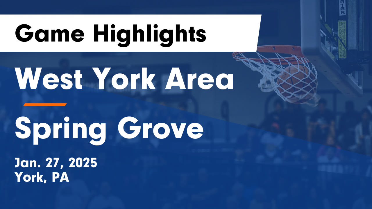 West York Area vs Spring Grove Game Highlights - Jan. 27, 2025