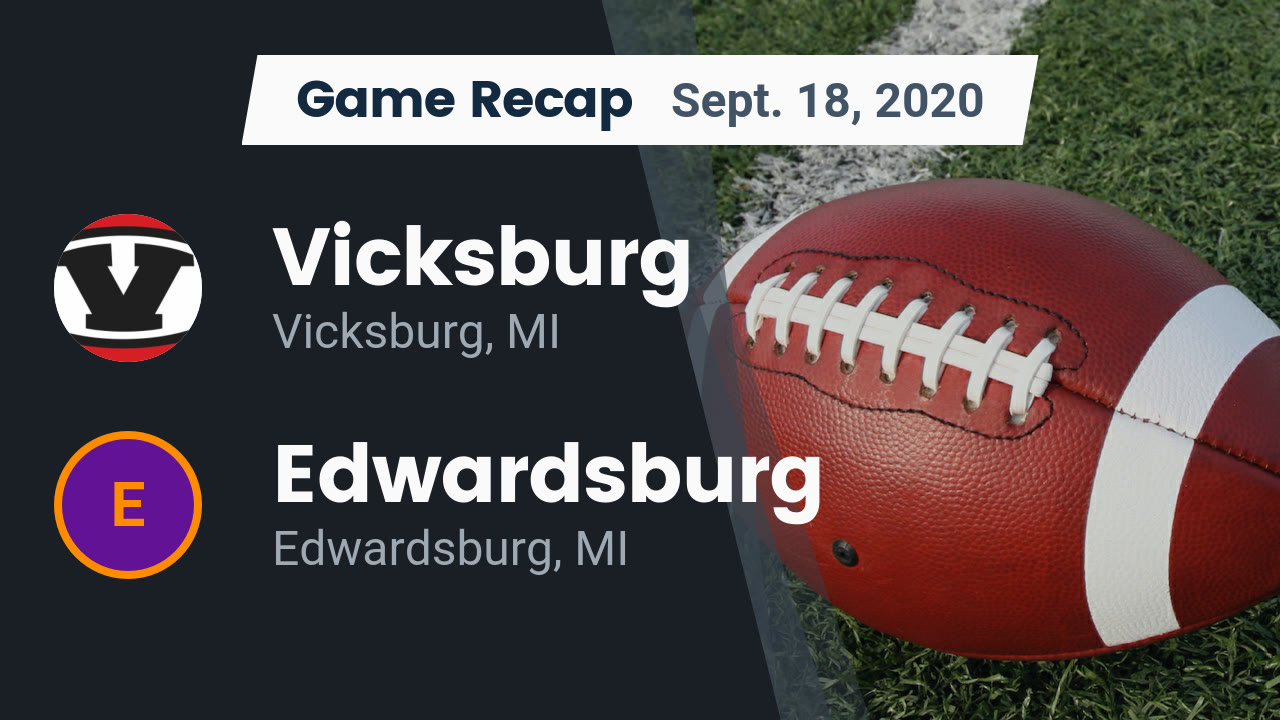 Vicksburg HS Football Video "Recap: Vicksburg vs. Edwardsburg 2020 Vicksburg HS Football Video "Recap: Vicksburg vs. Edwardsburg 2020