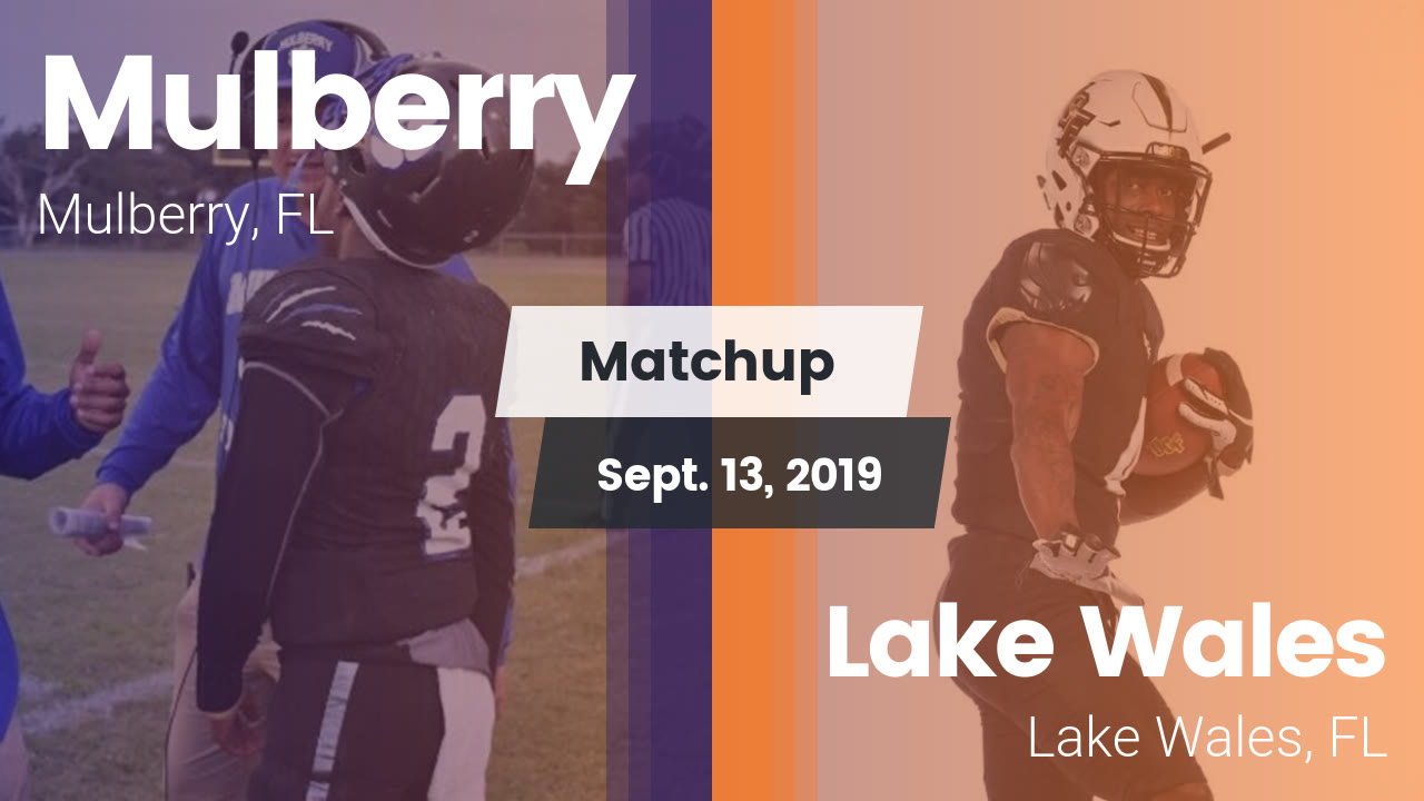 Mulberry Hs Football Video Matchup Mulberry Vs Lake Wales 2019