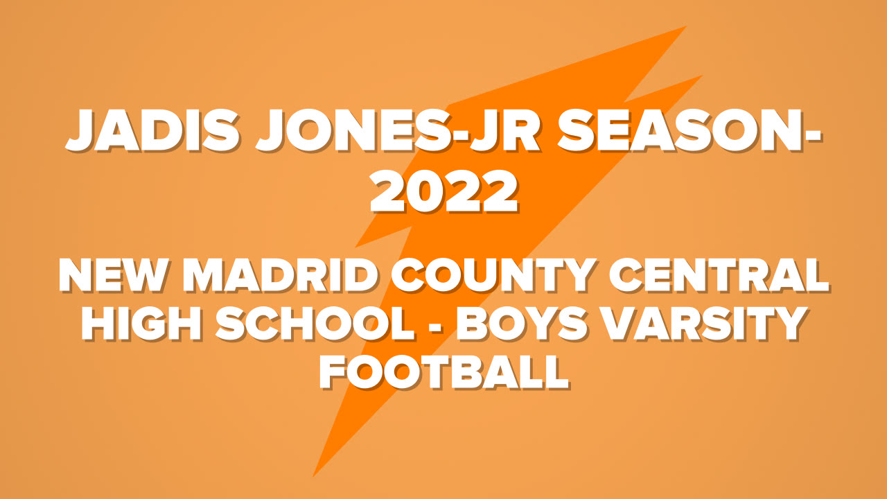 Jadis JonesJr Season2022 New Madrid County Ce highlights Hudl