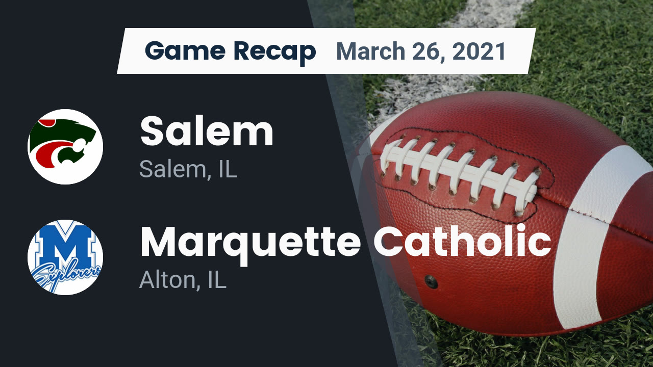 Salem HS Football Video "Recap: Salem vs. Marquette Catholic 2021 Salem HS Football Video "Recap: Salem vs. Marquette Catholic 2021