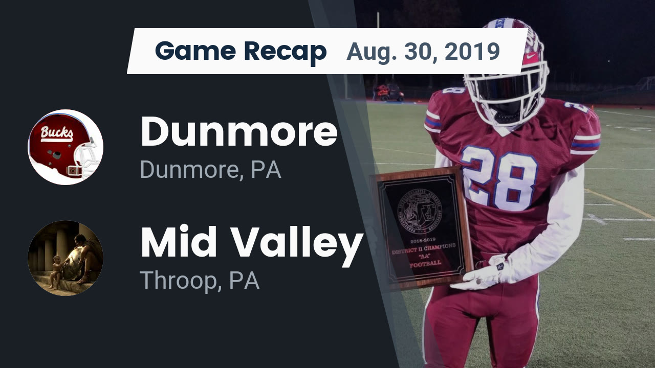 Dunmore Hs Football Video Recap Dunmore Vs Mid Valley 2019