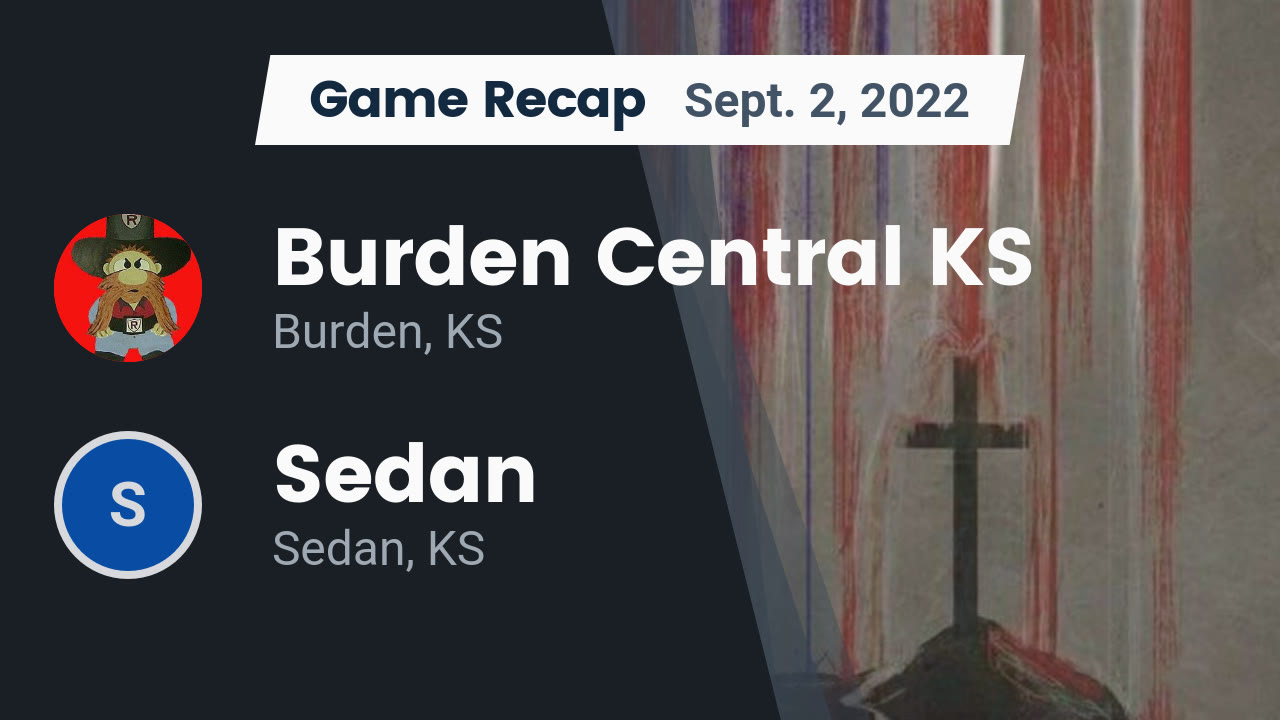Recap Burden Central KS vs. Sedan 2022 Central HS highlights Hudl