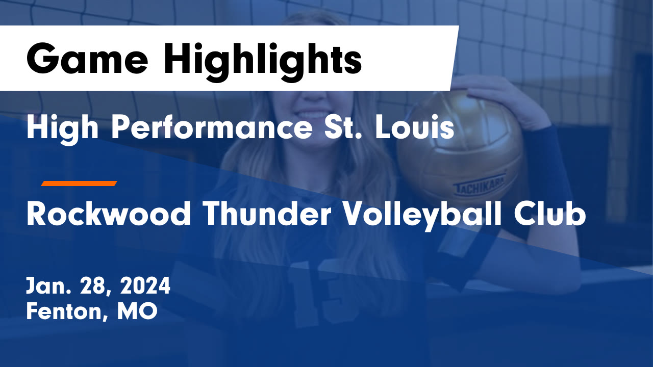 High Performance St. Louis vs Rockwood Thunder Volleyball Club Game ...