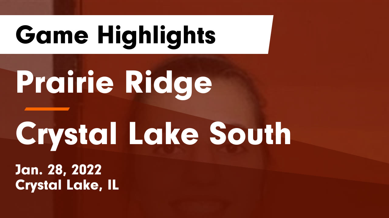 Prairie Ridge vs Crystal Lake South Game Highlights - Jan. 28, 2022 ...
