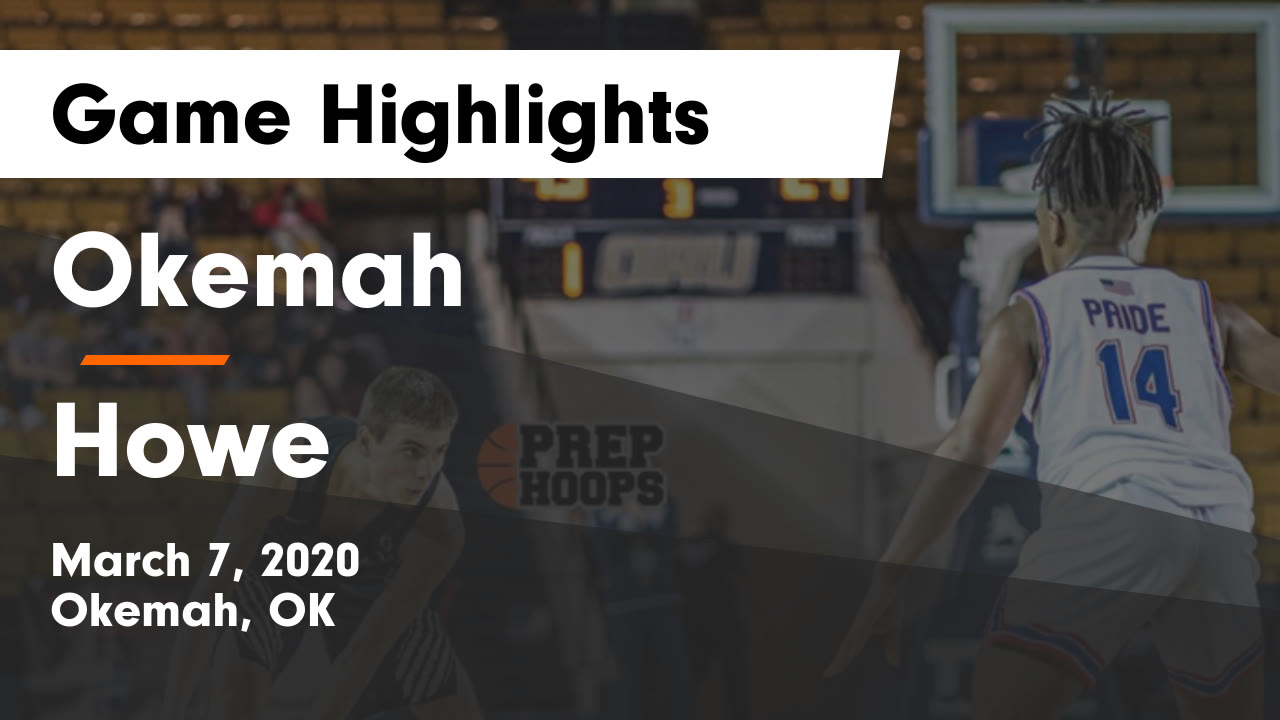 Okemah vs Howe Game Highlights March 7, 2020 Okemah High School