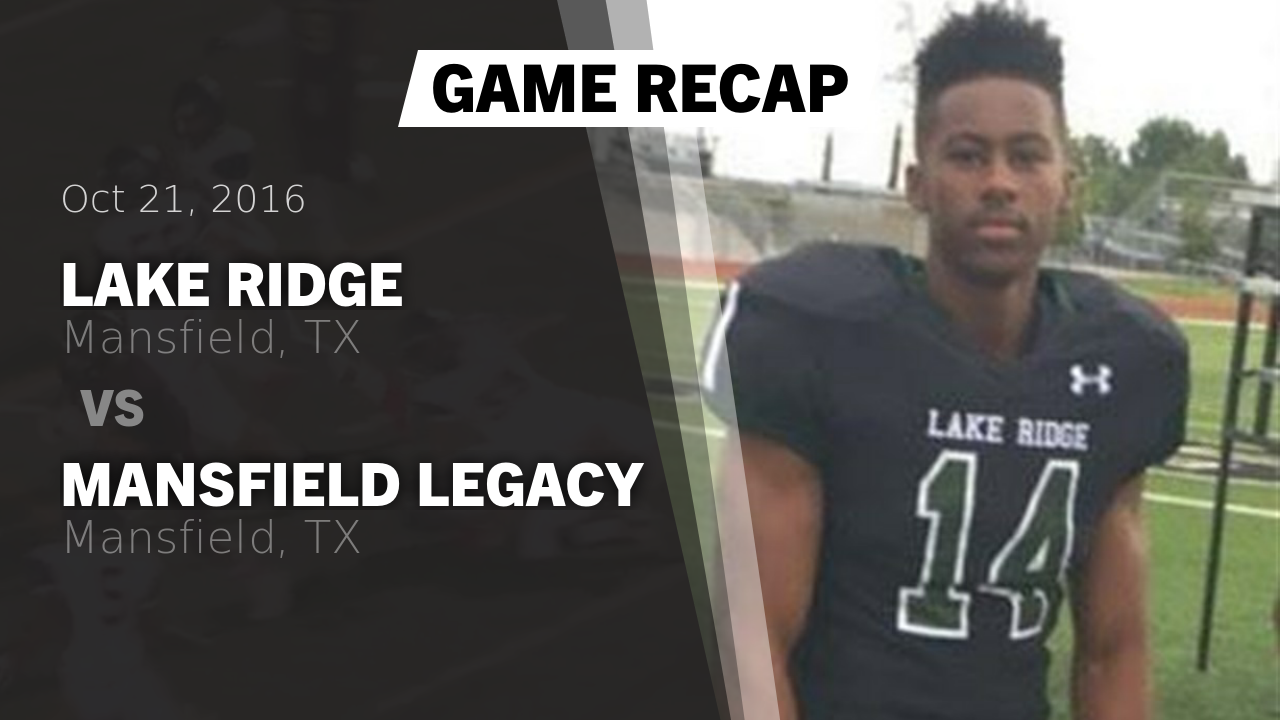 Lake Ridge Hs Football Video Recap Lake Ridge Vs Mansfield