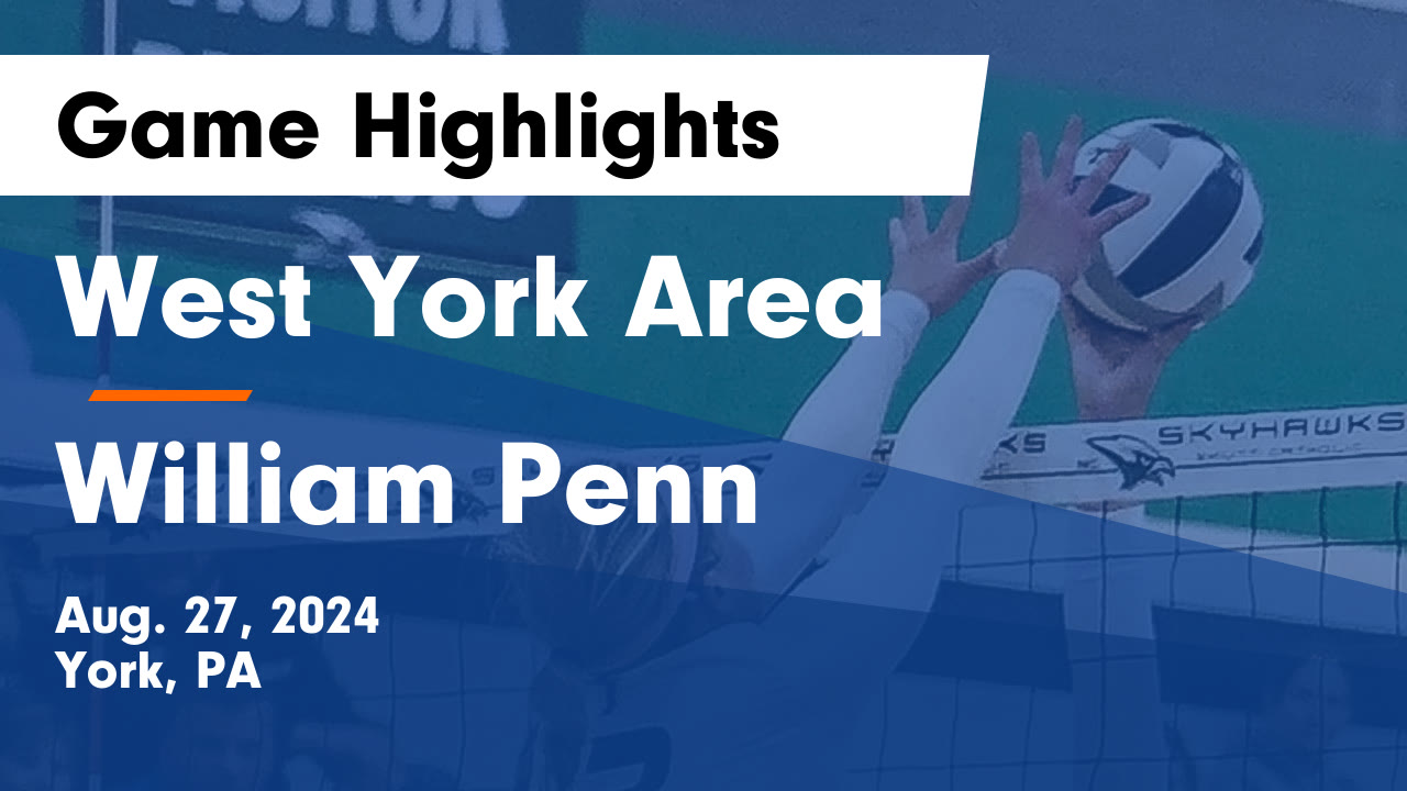 West York Area vs William Penn Game Highlights - Aug. 27, 2024