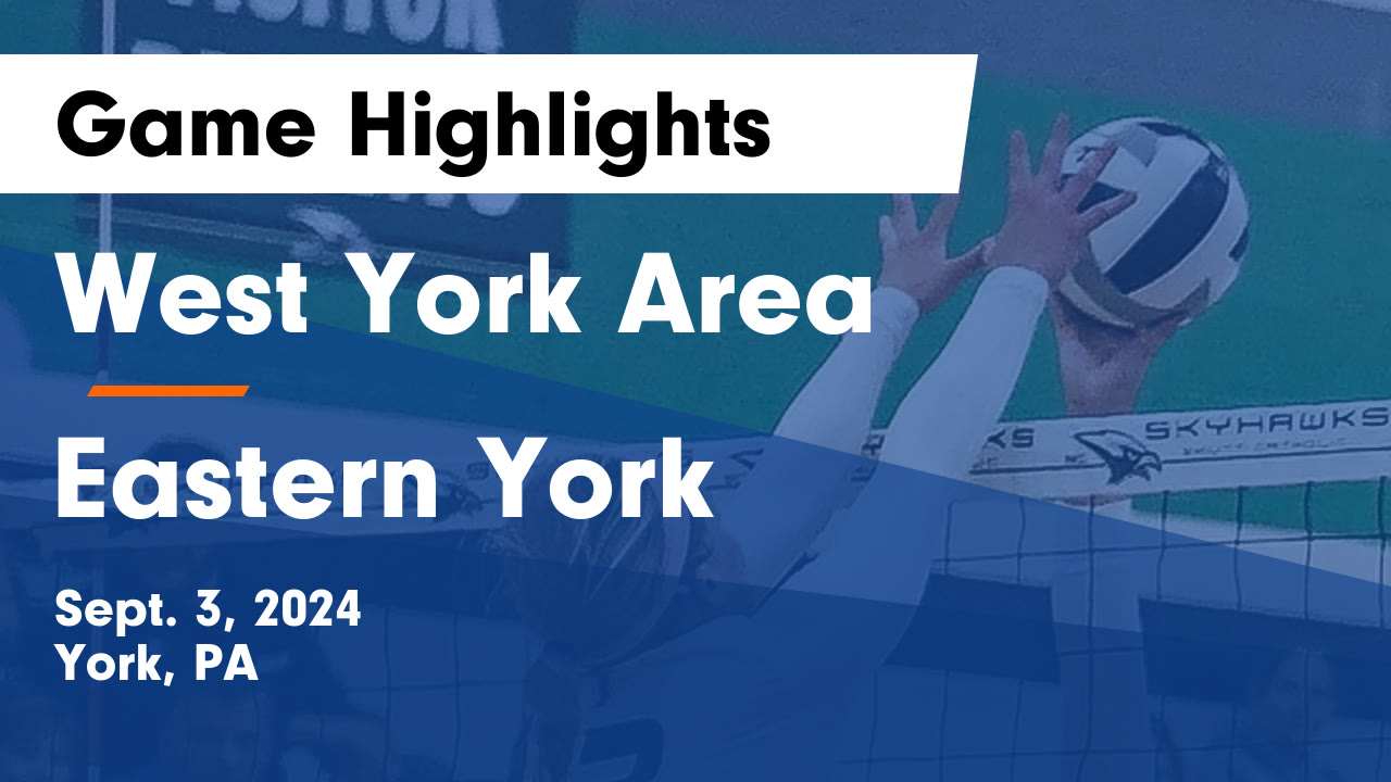 West York Area vs Eastern York Game Highlights - Sept. 3, 2024