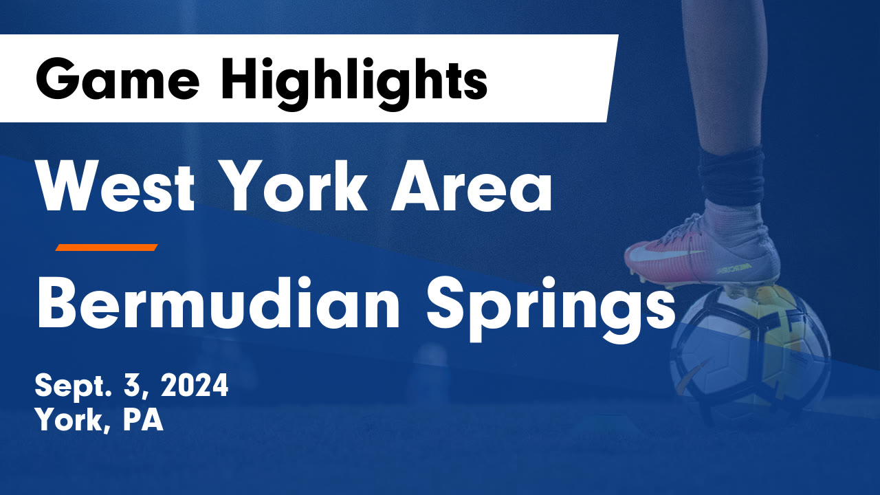 West York Area vs Bermudian Springs Game Highlights - Sept. 3, 2024