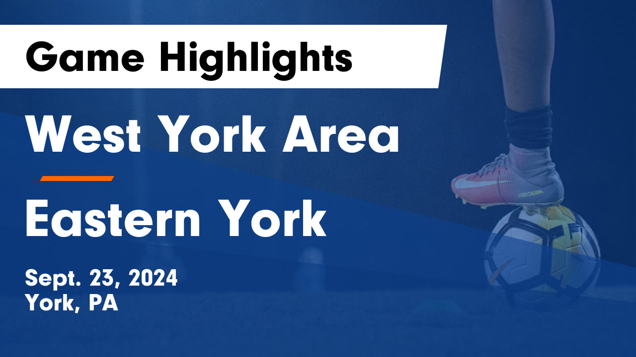 West York Area vs Eastern York Game Highlights - Sept. 23, 2024