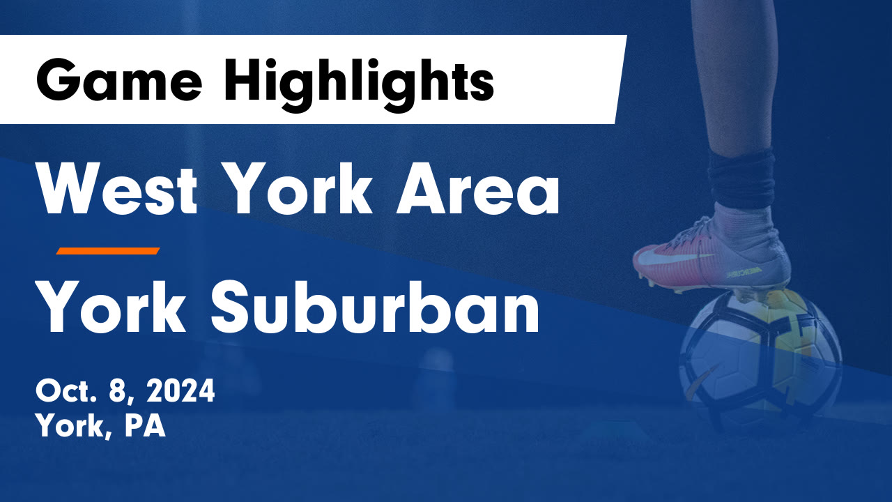 West York Area vs York Suburban Game Highlights - Oct. 8, 2024