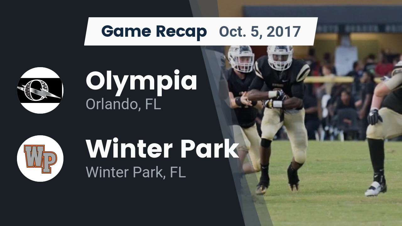 Olympia Hs Football Video Recap Olympia Vs Winter Park 2017
