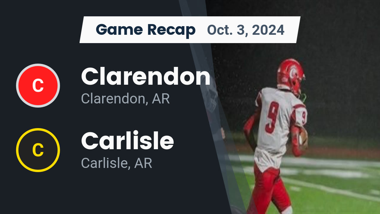 Recap: Clarendon vs. Carlisle 2024 - Clarendon High highlights - Hudl