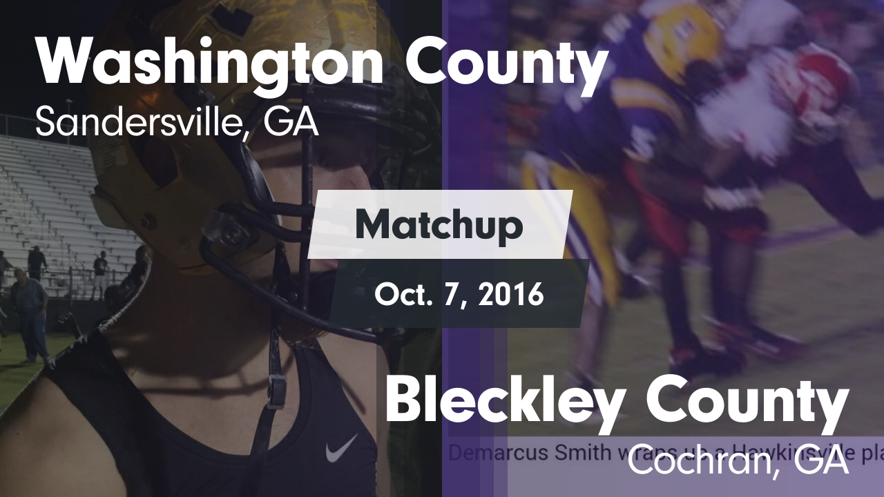 Washington County Hs Football Video Matchup Washington County Vs Bleckley County 2016 Maxpreps