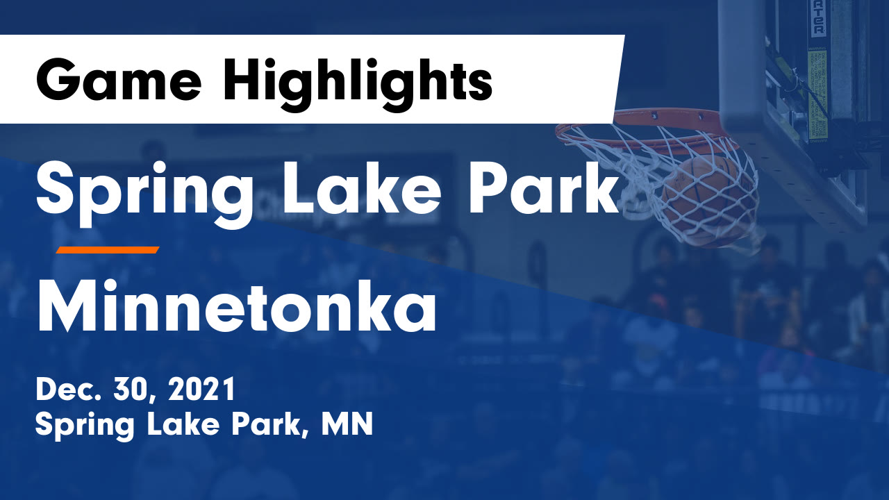 Spring Lake Park vs Game Highlights Dec. 30, 2021 Spring
