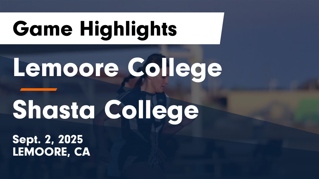 Lemoore College vs Shasta College Game Highlights - Sept. 2, 2025 ...