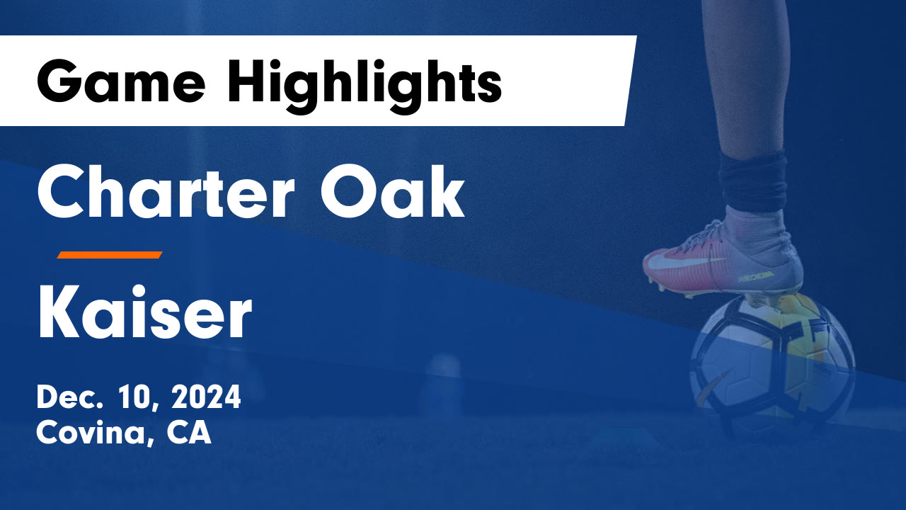 Charter Oak  vs Kaiser  Game Highlights - Dec. 10, 2024