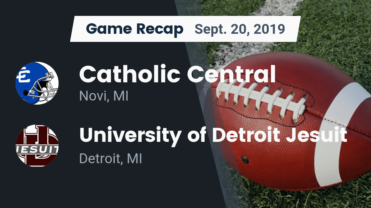 Catholic Central Hs Football Video Recap Catholic Central Vs University Of Detroit Jesuit 2019 Maxpreps