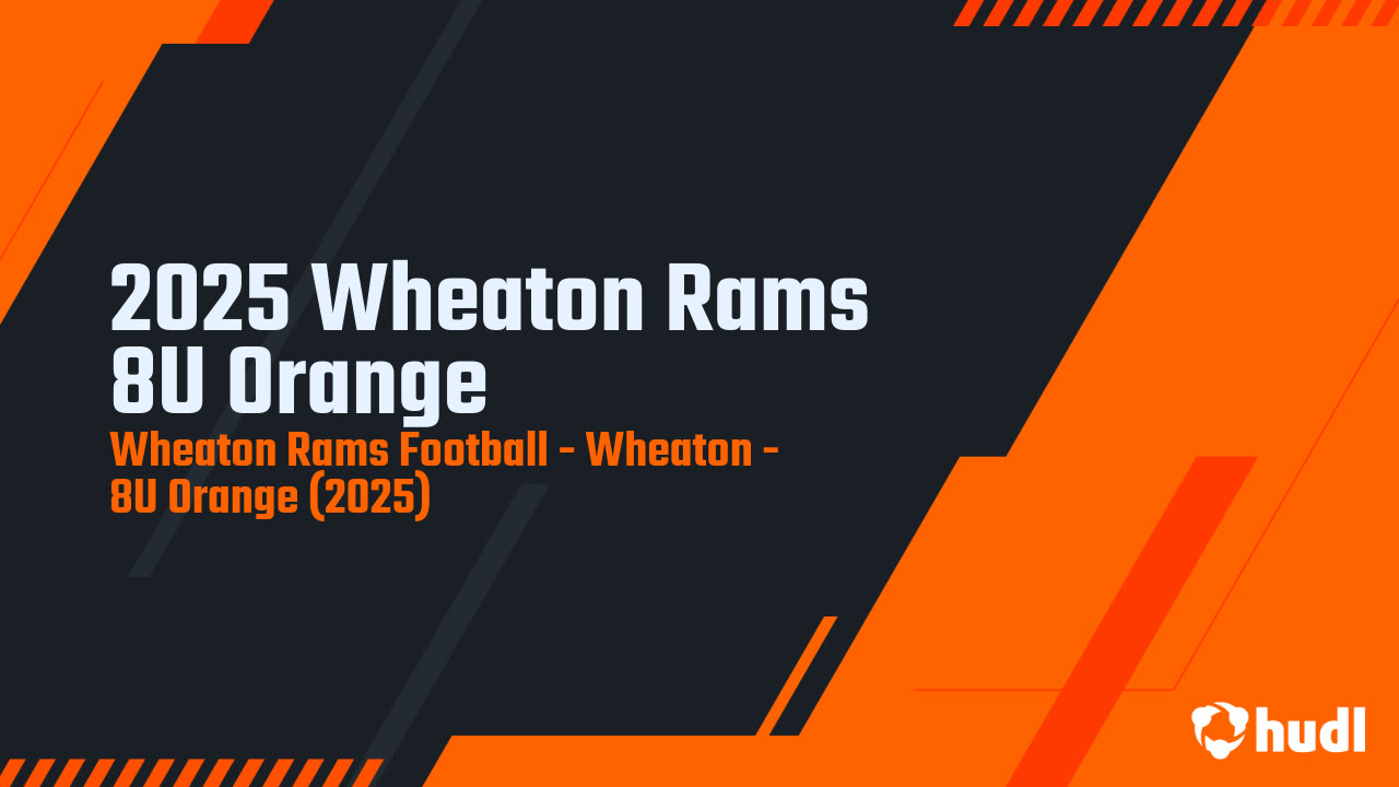 Wheaton Rams 2025 Wheaton Rams 8U Orange - Wheaton Rams Footbal highlights - Hudl