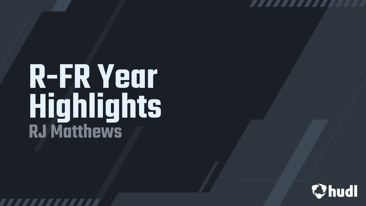 R-FR Year Highlights - RJ Matthews highlights - Hudl