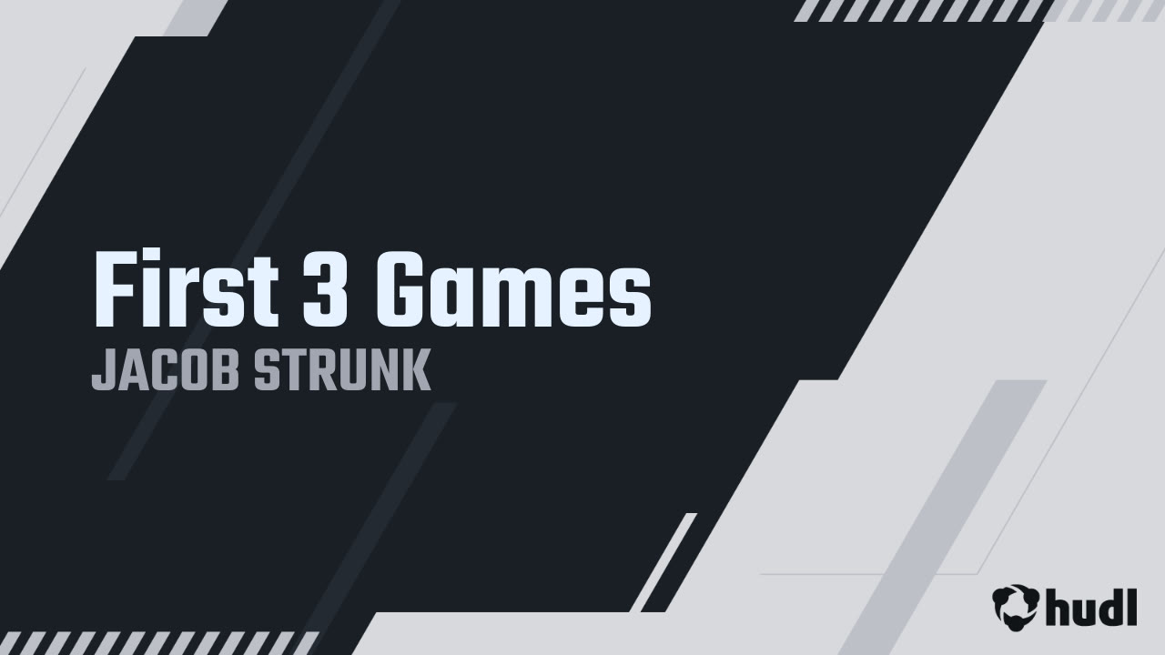 First 3 Games - JACOB STRUNK highlights - Hudl