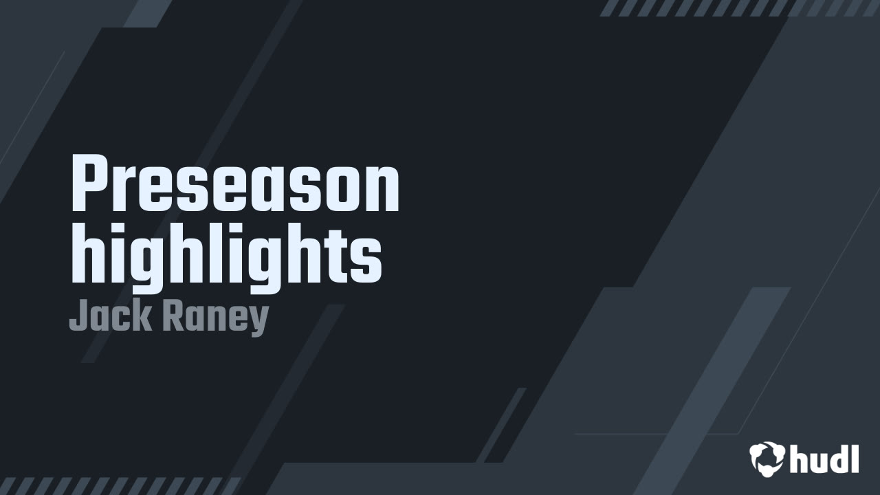 Preseason highlights Jack Raney highlights Hudl