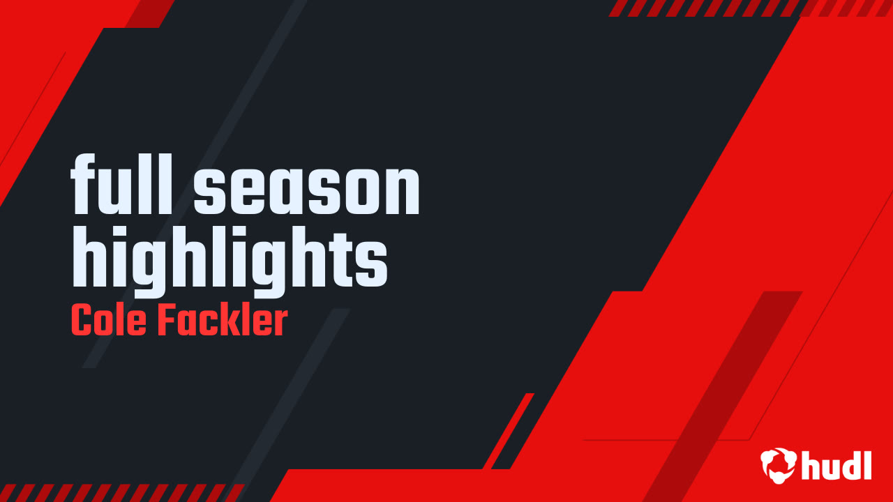 full season highlights - Cole Fackler highlights - Hudl