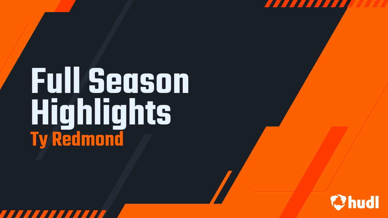 Full Season Highlights - Ty Redmond highlights - Hudl