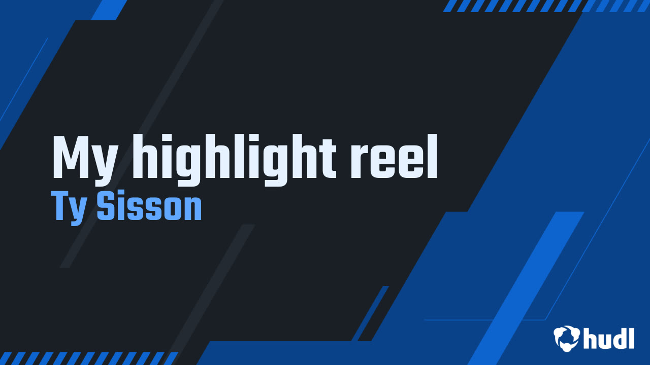 My highlight reel Ty Sisson highlights Hudl