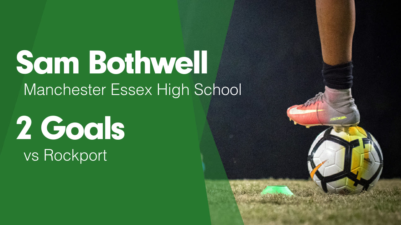 2 Goals vs Rockport - Sam Bothwell highlights - Hudl