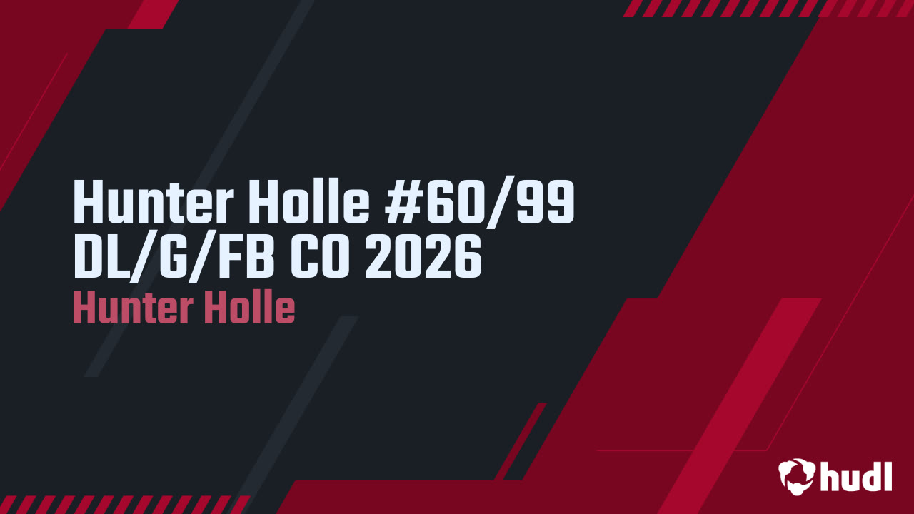 Hunter Holle #60/99 DL/G/FB CO 2026 - Hunter Holle highlights - Hudl